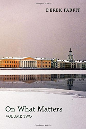 On What Matters: Volume Two: 2 (The Berkeley Tanner Lectures)