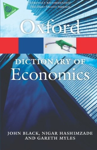 A Dictionary of Economics (Oxford Paperback Reference)