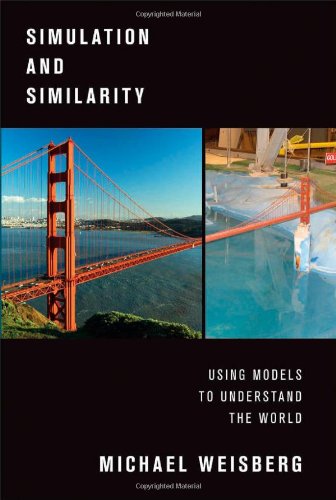 Simulation and Similarity: Using Models to Understand the World (Oxford Studies in Philosophy of Science)