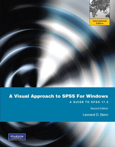 A Visual Approach to SPSS for Windows: A Guide to SPSS 17.0