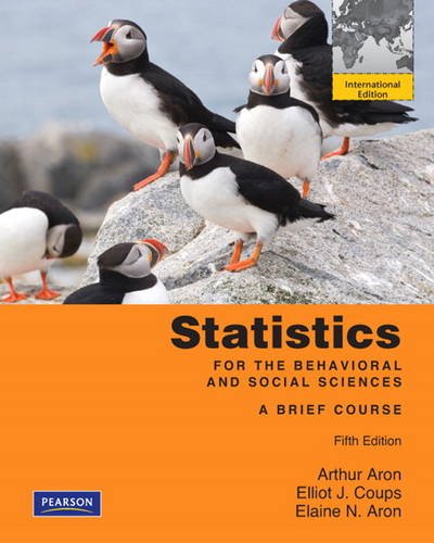 Statistics for The Behavioral and Social Sciences:A Brief Course: International Edition