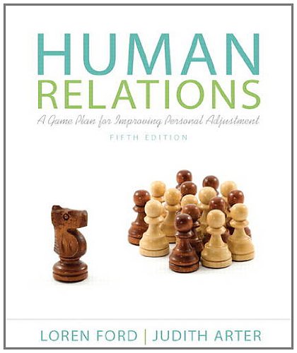 Human Relations: A Game Plan for Improving Personal Adjustment