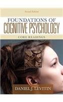 Foundations of Cognitive Psychology: Core Readings