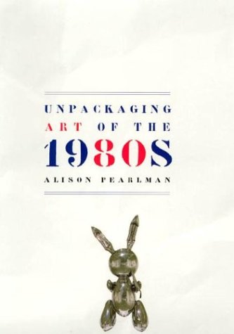 Unpackaging Art of the 1980 s