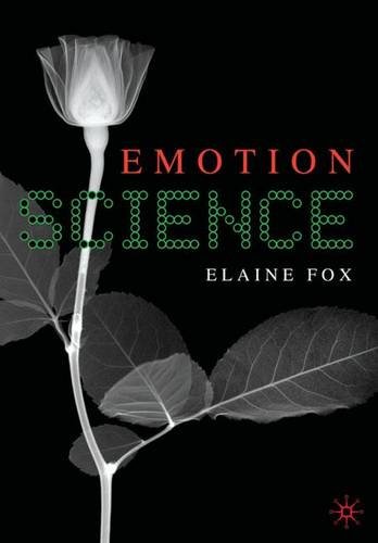Emotion Science: Cognitive and Neuroscientific Approaches to Understanding Human Emotions: An Integration of Cognitive and Neuroscientific Approaches