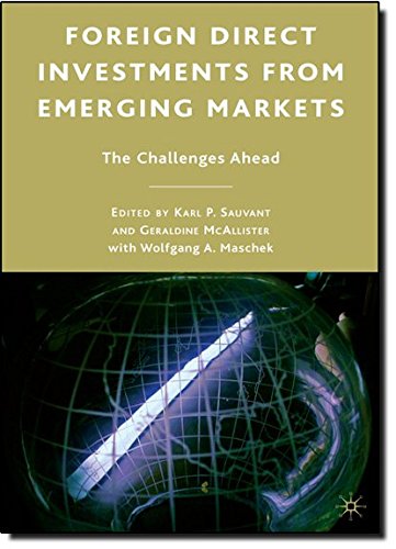 Foreign Direct Investments from Emerging Markets: The Challenges Ahead