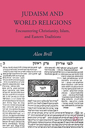 Judaism and World Religions: Encountering Christianity, Islam, and Eastern Traditions