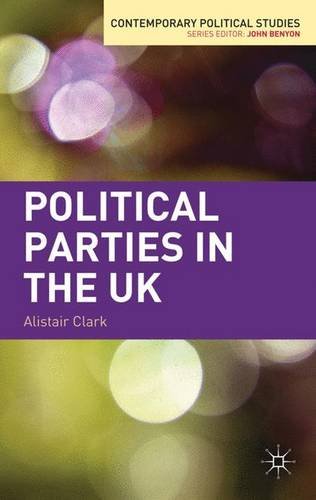 Political Parties in the UK (Contemporary Political Studies)