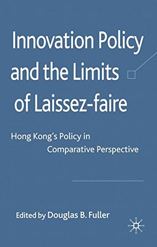 Innovation Policy and the Limits of Laissez-faire: Hong Kong s Policy in Comparative Perspective