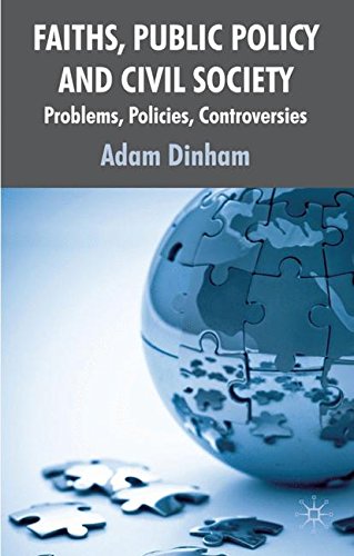 Faiths, Public Policy and Civil Society: Problems, Policies, Controversies: Policies, Problems and Concepts in Faith-based Public Action
