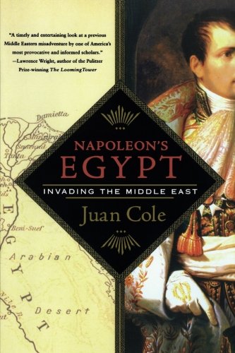 Napoleon s Egypt: Invading the Middle East