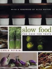 Slow Food : The Case for Taste