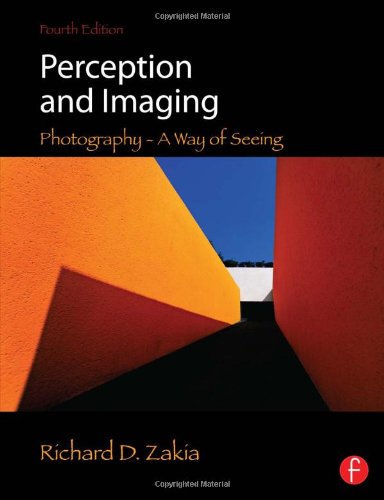 Perception and Imaging: Photography--A Way of Seeing