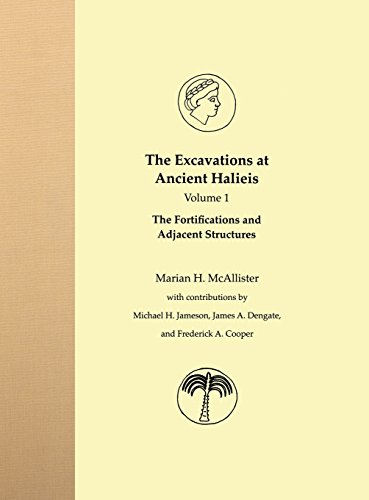 Excavations at Ancient Halieis: The Fortifications and Adjacent Structures: 1 (The Excavations at Ancient Halieis)