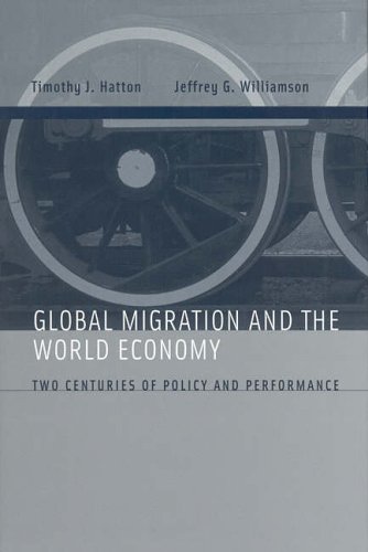 Global Migration and the World Economy: Two Centuries of Policy and Performance