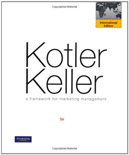 Framework for Marketing Management :Global Edition