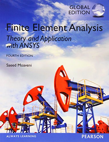 Finite Element Analysis: Theory and Application with ANSYS