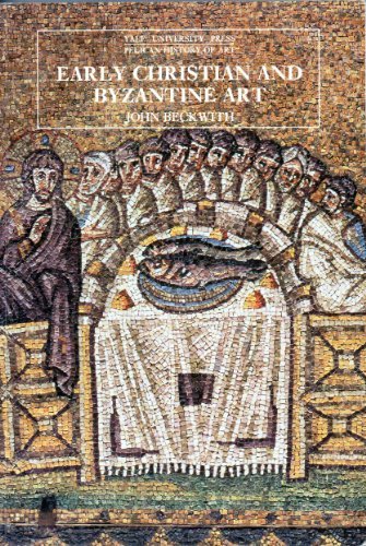 Early Christian and Byzantine Art (Pelican History of Art)
