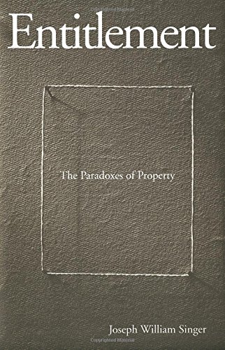 Entitlement: The Paradoxes of Property