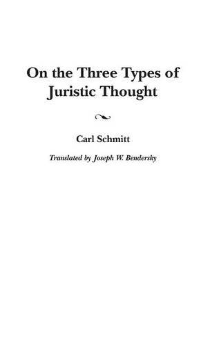 On the Three Types of Juristic Thought (Contributions in Political Science)