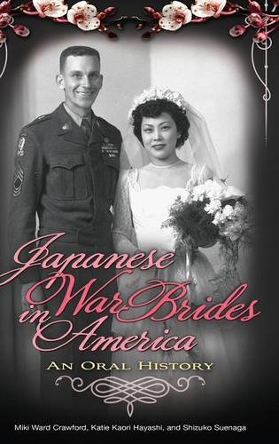 Japanese War Brides in America: An Oral History