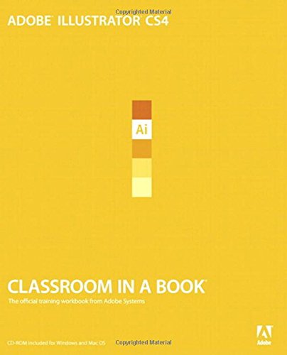 Adobe Illustrator CS4 Classroom in a Book (Classroom in a Book (Adobe))