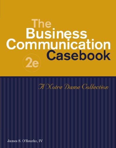 The Business Communication Casebook: A Notre Dame Collection