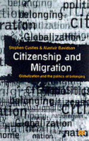 Citizenship and Migration: Globalization and the Politics of Belonging