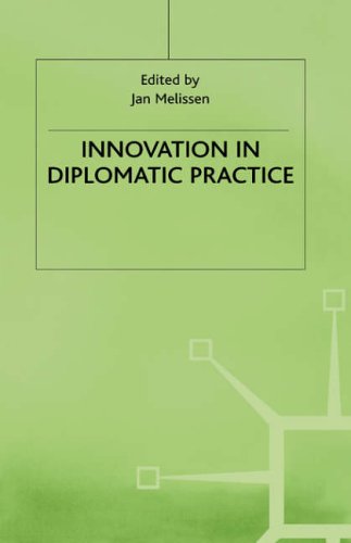 Innovation in Diplomatic Practice (Studies in Diplomacy and International Relations)