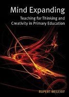 Mind Expanding: Teaching for Thinking and Creativity in Primary Education