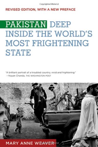 Pakistan: Deep Inside the World s Most Frightening State