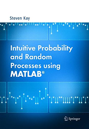 Intuitive Probability and Random Processes using MATLAB®