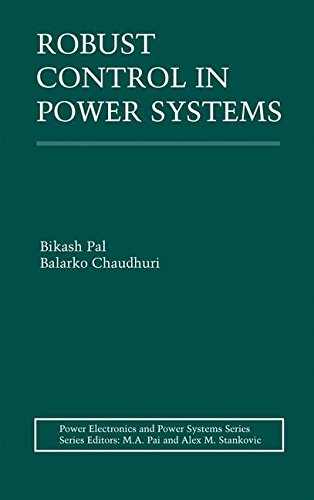 Robust Control in Power Systems (Power Electronics and Power Systems)