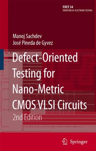 Defect-Oriented Testing for Nano-Metric CMOS VLSI Circuits (Frontiers in Electronic Testing)