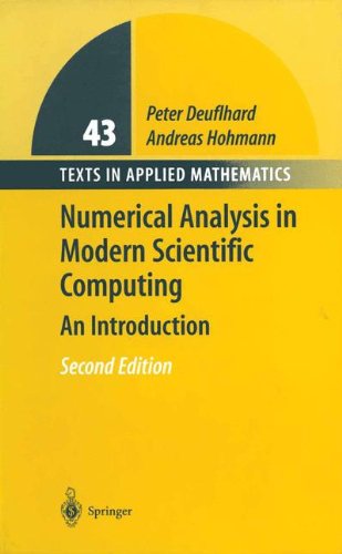 Numerical Analysis in Modern Scientific Computing: An Introduction (Texts in Applied Mathematics)