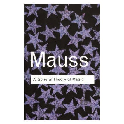 A General Theory of Magic (Routledge Classics)