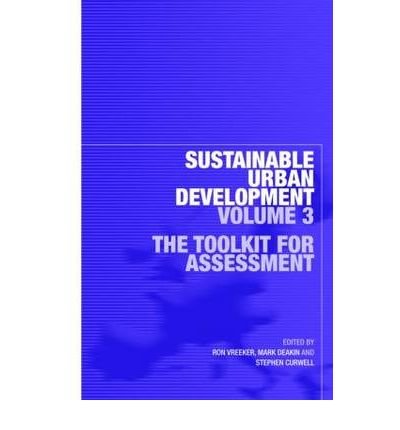 Sustainable Urban Development Volume 3: The Toolkit for Assessment (Sustainable Urban Development Series) (v. 3)