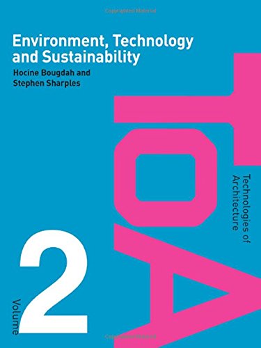 Environment, Technology and Sustainability (Technologies of Architecture)