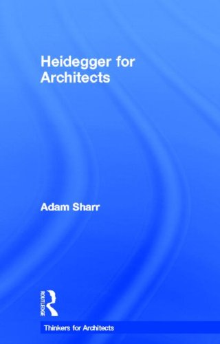 Heidegger for Architects (Thinkers for Architects)