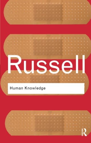 Human Knowledge: Its Scope and Limits (Routledge Classics)