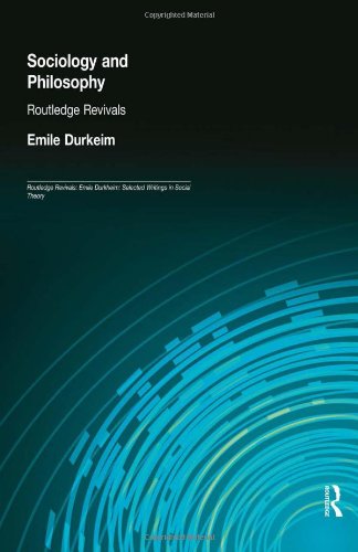 Sociology and Philosophy (Routledge Revivals) (Routledge Revivals: Emile Durkheim: Selected Writings in Social Theory)