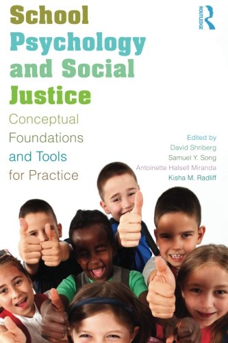 School Psychology and Social Justice: Conceptual Foundations and Tools for Practice