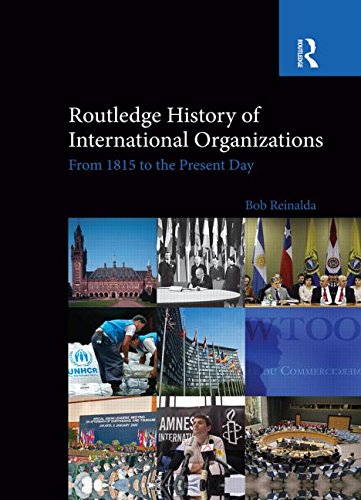 Routledge History of International Organizations: From 1815 to the Present Day