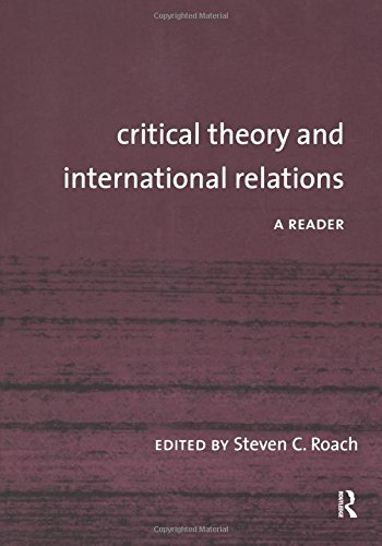 Critical Theory and International Relations: A Reader
