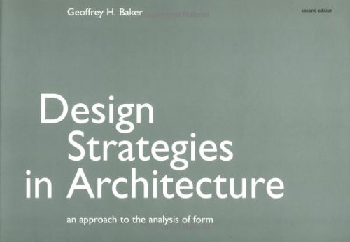 Design Strategies in Architecture: An Approach to the Analysis of Form