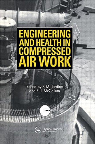 Engineering and Health in Compressed Air Work: Proceedings of the International Conference, Oxford, September 1992: Proceedings of the 1992 International Conference, Oxford, September 1992