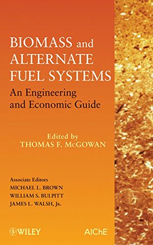 Biomass and Alternate Fuel Systems: An Engineering and Economic Guide