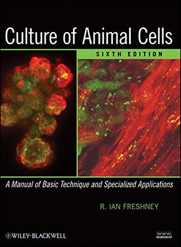 Culture of Animal Cells: A Manual of Basic Technique and Specialized Applications