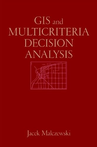 Geographic Information Systems and Multicriteria Decision Analysis