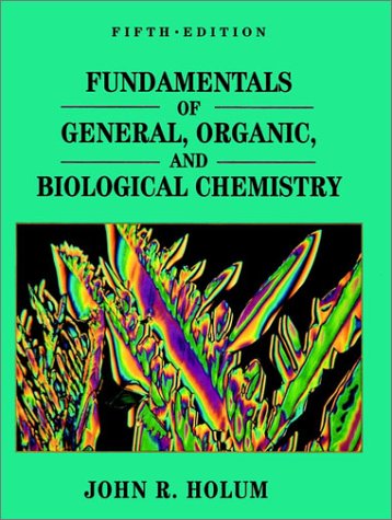 Fundamentals of General, Organic and Biological Chemistry